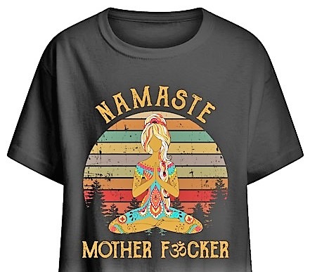 One of the many objectionable products, this is a “kids t-shirt” at “Yoga Peace Life”, whose Product Information states: “Our most popular product for kids, this classic t-shirt is a must for showing off their passions.” 