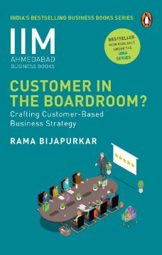 Customer in the boardroom by Rama Bijapurkar