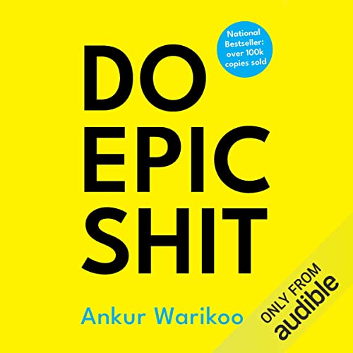 Do Epic Shit, written and narrated by Ankur Warikoo