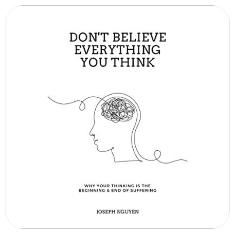 Don't Believe Everything You Think