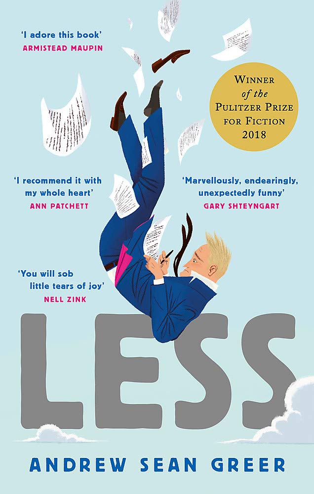 LESS BY ANDREW SEAN GREER (WINNER OF THE PULITZER PRIZE FOR FICTION 2018)