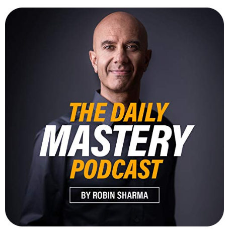 The Daily Mastery Podcast by Robin Sharma