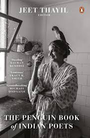 Poetry Novel: The Penguin Book of Indian Poets by Jeet Thayil