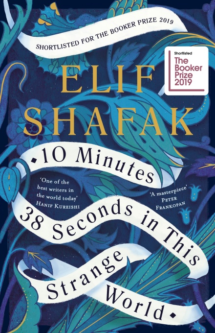 10 Minutes 38 Seconds in This Strange World by Elif Shafak