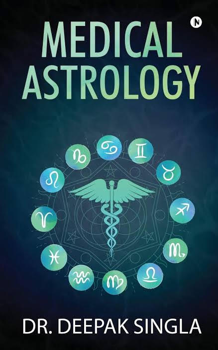 'MEDICAL ASTROLOGY' BY DR DEEPAK SINGLA