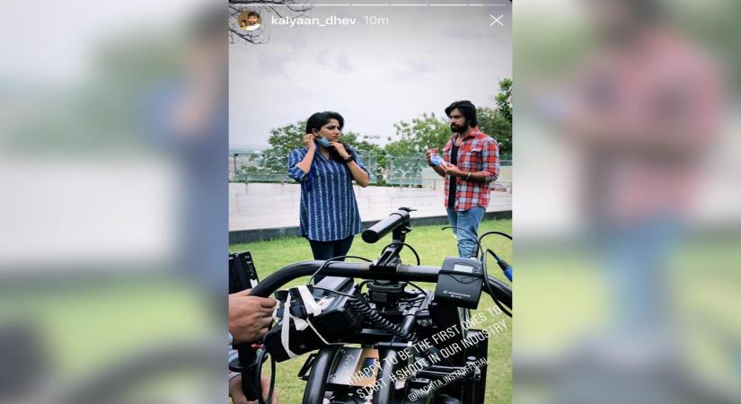Kalyaan Dhev: Happy to be the first to start shoot in our industry.
