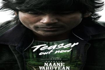 Gripping teaser of eagerly anticipated Dhanush-starrer 'Naane Varuvean' out