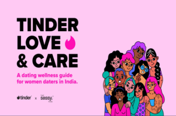 Tinder collaborates with prominent health and wellness experts in India to launch tinder love and care (TLC), a dating wellness guide for women
